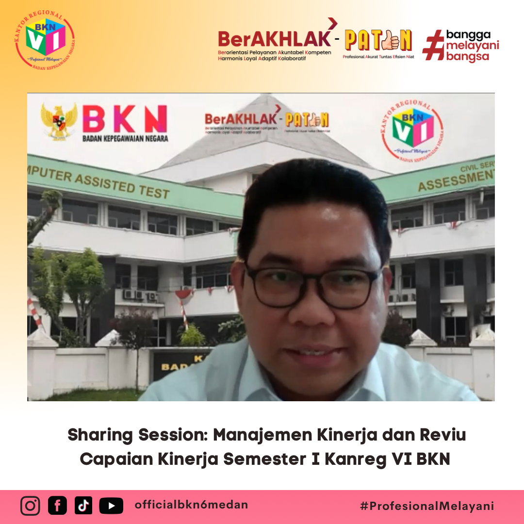 Sharing Session: Manajemen Kinerja dan Reviu Capaian Kinerja Semester I Kanreg VI BKN