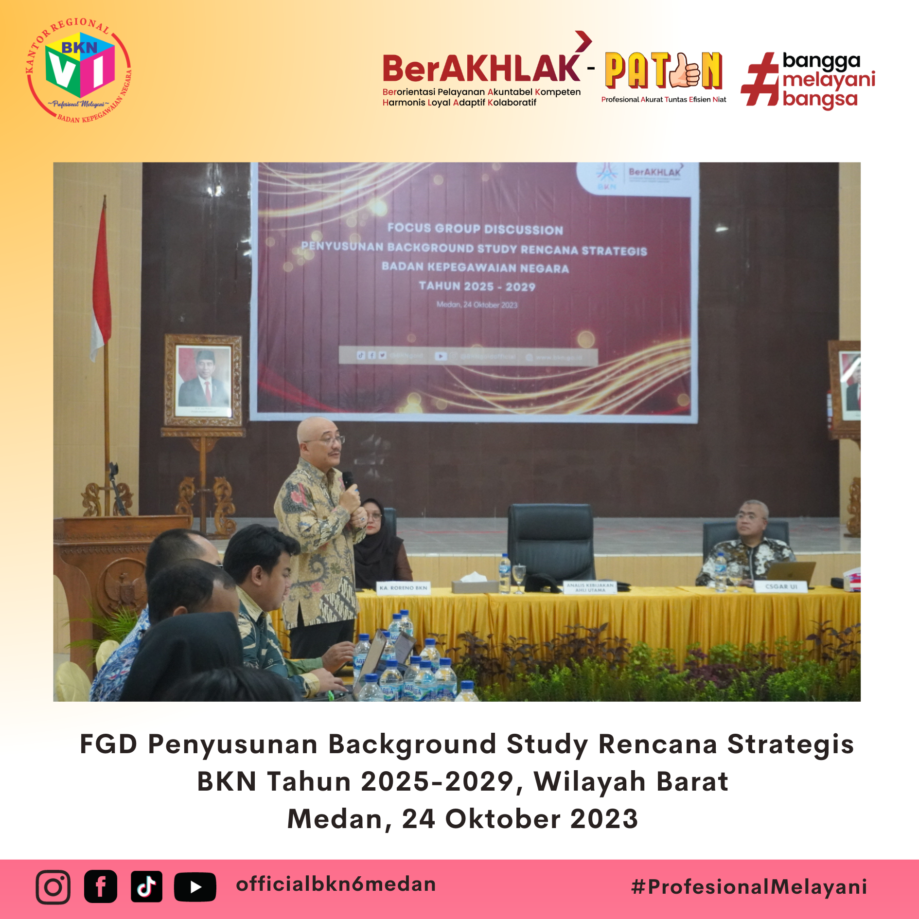 Wilayah Barat Menjadi Wilayah Terakhir Pelaksanaan FGD Penyusunan Background Study Diharapkan Beri Dampak Kontributif dalam Penyusunan Renstra BKN 2025-2029